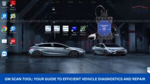 GM Scan Tool Your Guide to Efficient Vehicle Diagnostics and Repair