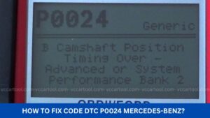 How to Fix Code DTC P0024 Mercedes-Benz