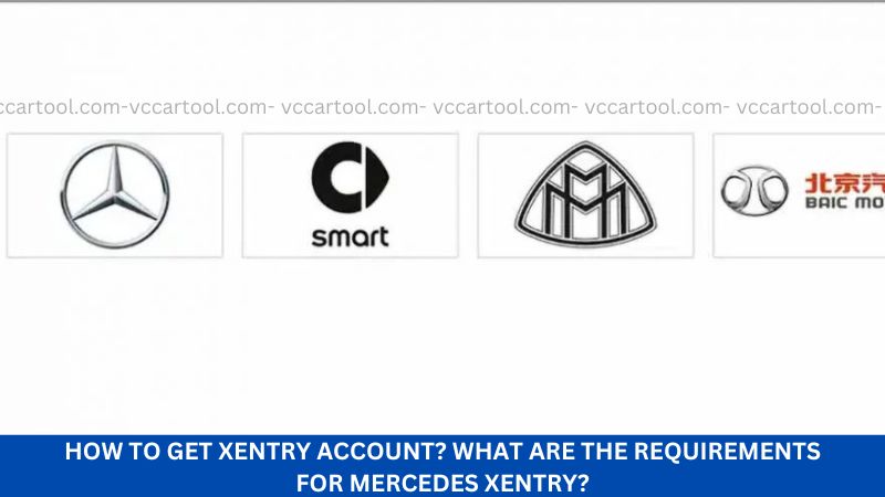 How to Get Xentry Account? What are the requirements for Mercedes Xentry?