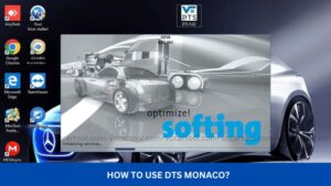 How to use DTS Monaco​?