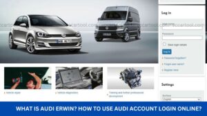 What is Audi Erwin? How to use Audi account login online?