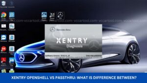 Xentry Openshell vs Passthru: What is Difference Between?