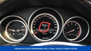 Coding Activate Remaining Fuel Liters: Your Ultimate Guide
