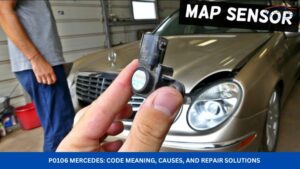 P0106 Mercedes Code Meaning, Causes, and Repair Solutions