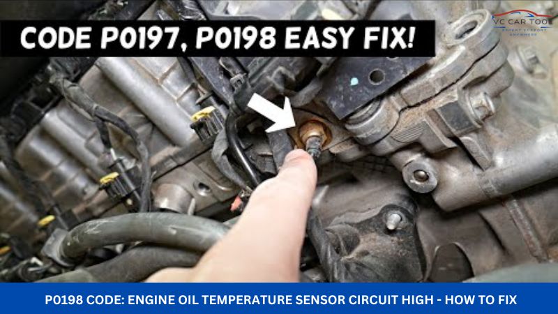 P0198 Code Engine Oil Temperature Sensor Circuit High - How to Fix