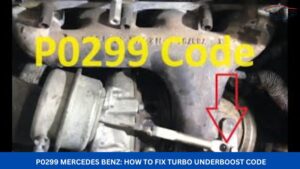 P0299 Mercedes Benz: How to Fix Turbo Underboost Code