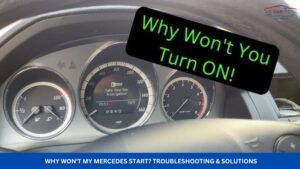 Why Won't My Mercedes Start? Troubleshooting & Solutions